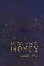 Magic, Magic, Money