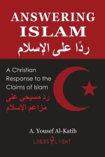 Answering Islam: A Christian Response to the Claims of Islam