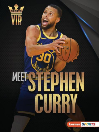 Meet Stephen Curry: Golden State Warriors Superstar (Brožovaná)