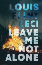 Leave Me Not Alone: Book 4 of The Croy Cycle