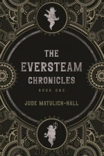 Eversteam Chronicles- Book 1