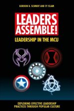Leaders Assemble! Leadership in the MCU