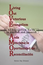 L.iving O.ut V.ictorious E.vangelism / A.nda M.enciona la O.portunidad de R.econciliacion