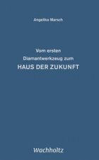Vom ersten Diamantwerkzeug zum Haus der Zukunft