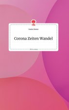 Corona Zeiten Wandel. Life is a Story - story.one