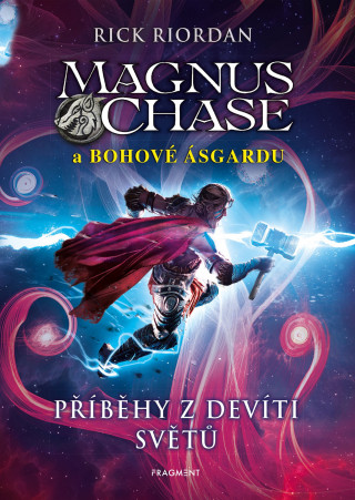 Magnus Chase a bohovďż˝ ďż˝sgardu Pďż˝ďż˝bďż˝hy z devďż˝ti svďż˝tďż˝