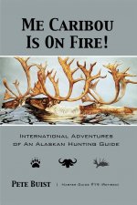 Me Caribou Is On Fire
