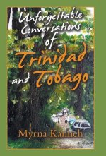 Unforgettable Conversations of Trinidad and Tobago