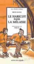 Le Haricot dans la mélasse