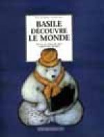 Basile découvre le monde