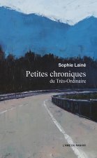 Petites chroniques du très-ordinaire