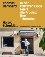 In der Frittatensuppe feiert die Provinz ihre Triumphe