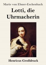 Lotti, die Uhrmacherin (Grossdruck)