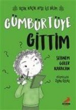 Gümbürtüye Gittim