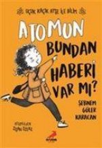 Atomun Bundan Haberi Var mi