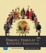 Osmanli Teskilat ve Kiyafet-i Askeriyesi Cilt 1 - 2 - 3