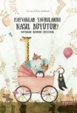 Hayvanlar Yavrularini Nasil Büyütür