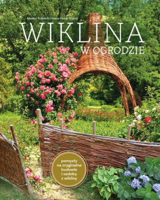 Wiklina w ogrodzie (Marion Fröhlich,Hans-Peter Sturm)(Miękka)
