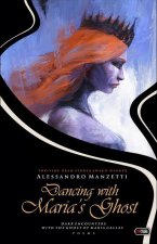 Dancing with Maria's Ghost