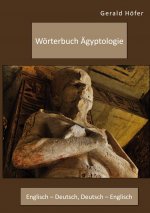 Woerterbuch AEgyptologie. Englisch - Deutsch, Deutsch - Englisch