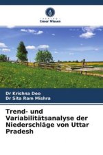 Trend- und Variabilitätsanalyse der Niederschläge von Uttar Pradesh