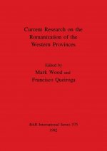 Current Research on the Romanisation of the Western Provinces