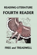 READING-LITERATURE Fourth Reader (Black and White Edition) (Yesterday's Classics)