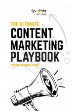 Ultimate Content Marketing Playbook for Professional Firms