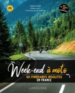 Week-ends à moto - 50 itinéraires insolites en France
