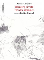 DESASTRE RAVALE / RAVALER DESASTRE