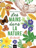 Les mains dans la nature - La forêt