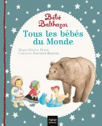 Bébé Balthazar - Tous les bébés du monde - Pédagogie Montessori 0/3 ans
