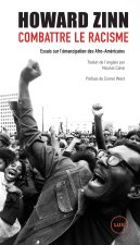 Combattre le racisme - Essais sur l'émancipation des Afro-Am
