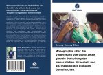 Monographie über die Verbriefung von Covid-19 als globale Bedrohung der menschlichen Sicherheit und als Tragödie der globalen Gemeinschaft