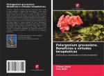 Pelargonium graveolens. Benefícios e virtudes terap?uticas