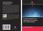 Um guia completo para Segmentaç?o de imagem Com códigos Matlab