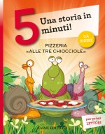 Pizzeria «Alle tre chiocciole». Una storia in 5 minuti!
