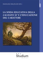 sfida educativa del «Laudato si'» e l'educazione del carattere