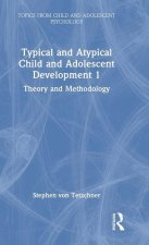 Typical and Atypical Child and Adolescent Development 1 Theory and Methodology