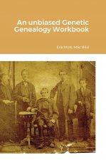 unbiased Genetic Genealogy Workbook