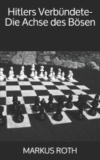 Hitlers Verbundete-Die Achse des Boesen