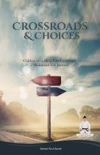 Crossroads and Choices