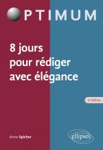 8 jours pour rédiger avec élégance