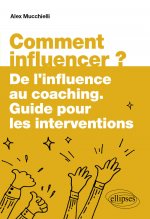 Comment influencer ?