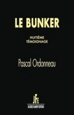 LE BUNKER / HUITIÈME TÉMOIGNAG