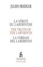 LA VÉRITÉ DU LABYRINTHE