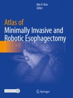 Atlas of Minimally Invasive and Robotic Esophagectomy