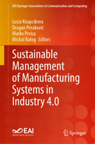 Sustainable Management of Manufacturing Systems in Industry 4.0