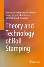 Theory and Technology of Roll Stamping