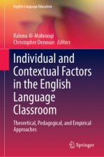 Individual and Contextual Factors in the English Language Classroom